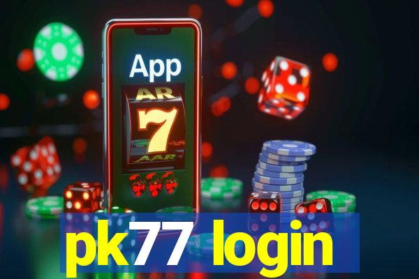 pk77 login